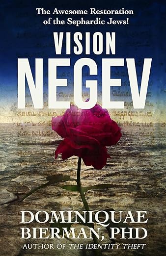 Vision Negev - the awesome restoration of the Sephardic Jews